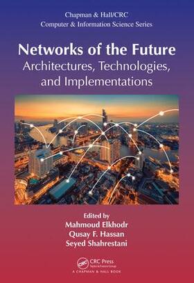 Elkhodr / Hassan / Shahrestani |  Networks of the Future | Buch |  Sack Fachmedien
