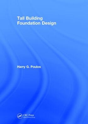 Poulos |  Tall Building Foundation Design | Buch |  Sack Fachmedien