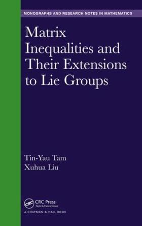 Tam / Liu |  Matrix Inequalities and Their Extensions to Lie Groups | Buch |  Sack Fachmedien