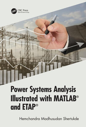 Shertukde |  Power Systems Analysis Illustrated with MATLAB and ETAP | Buch |  Sack Fachmedien