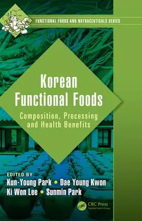 Kwon / Park / Lee |  Korean Functional Foods | Buch |  Sack Fachmedien