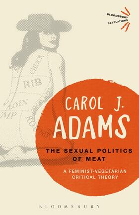 Adams |  The Sexual Politics of Meat | Buch |  Sack Fachmedien