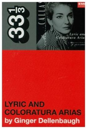 Dellenbaugh | Maria Callas's Lyric and Coloratura Arias | Buch | 978-1-5013-7902-4 | sack.de