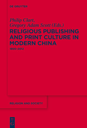 Clart / Scott |  Religious Publishing and Print Culture in Modern China | eBook | Sack Fachmedien