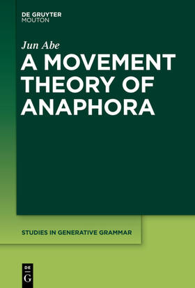 Abe |  A Movement Theory of Anaphora | eBook | Sack Fachmedien