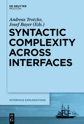 Trotzke / Bayer |  Syntactic Complexity across Interfaces | eBook | Sack Fachmedien