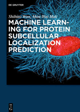 Wan / Mak |  Machine Learning for Protein Subcellular Localization Prediction | eBook | Sack Fachmedien
