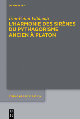 Viltanioti |  L'harmonie des Sirènes du pythagorisme ancien à Platon | eBook | Sack Fachmedien