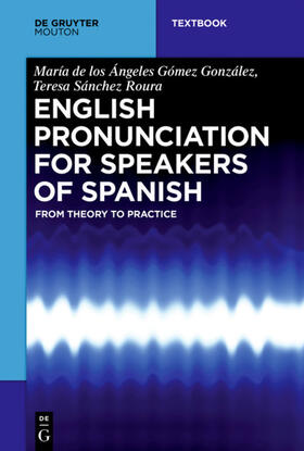 Gómez González / Sánchez Roura |  English Pronunciation for Speakers of Spanish | eBook | Sack Fachmedien