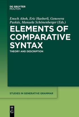 Aboh / Haeberli / Puskás |  Elements of Comparative Syntax | eBook | Sack Fachmedien