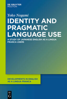Nogami |  Identity and Pragmatic Language Use | eBook | Sack Fachmedien