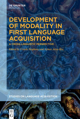 Stephany / Aksu-Koç |  Development of Modality in First Language Acquisition | eBook | Sack Fachmedien