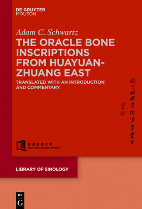 Schwartz |  The Oracle Bone Inscriptions from Huayuanzhuang East | eBook | Sack Fachmedien