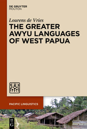 Vries |  The Greater Awyu Languages of West Papua | eBook | Sack Fachmedien