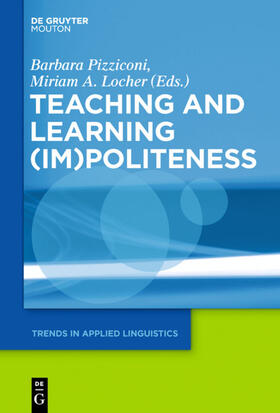 Locher / Pizziconi |  Teaching and Learning (Im)Politeness | Buch |  Sack Fachmedien