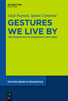 Payrató / Clemente |  Gestures We Live By | eBook | Sack Fachmedien