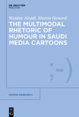 Alsadi / Howard |  The Multimodal Rhetoric of Humour in Saudi Media Cartoons | eBook | Sack Fachmedien