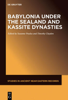 Paulus / Clayden |  Babylonia under the Sealand and Kassite Dynasties | eBook | Sack Fachmedien