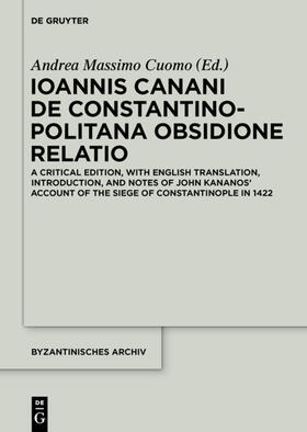 Cuomo |  Ioannis Canani de Constantinopolitana obsidione relatio | Buch |  Sack Fachmedien