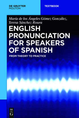 Gómez González / Sánchez Roura |  English Pronunciation for Speakers of Spanish | Buch |  Sack Fachmedien