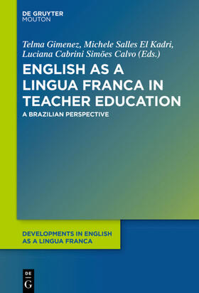 Gimenez / Cabrini Simões Calvo / Salles El Kadri |  English as a Lingua Franca in Teacher Education | Buch |  Sack Fachmedien