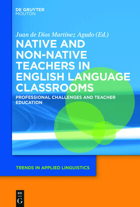 Martinez Agudo |  Native and Non-Native Teachers in English Language Classrooms | Buch |  Sack Fachmedien