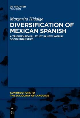 Hidalgo |  Diversification of Mexican Spanish | Buch |  Sack Fachmedien