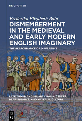 Bain |  Dismemberment in the Medieval and Early Modern English Imaginary | eBook | Sack Fachmedien