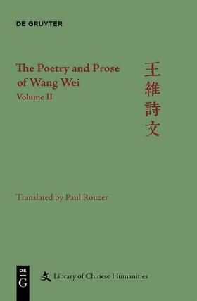 Rouzer / Wang / Nugent |  Wei Wang: The Poetry and Prose of Wang Wei / The Poetry and Prose of Wang Wei | eBook | Sack Fachmedien