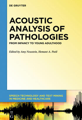 Neustein / Patil |  Acoustic Analysis of Pathologies | eBook | Sack Fachmedien