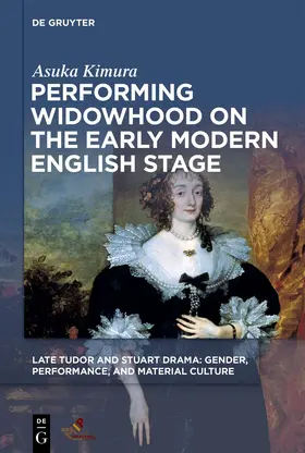 Kimura |  Performing Widowhood on the Early Modern English Stage | eBook | Sack Fachmedien