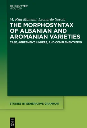 Savoia / Manzini |  The Morphosyntax of Albanian and Aromanian Varieties | Buch |  Sack Fachmedien