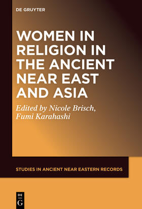 Brisch / Karahashi |  Women and Religion in the Ancient Near East and Asia | eBook | Sack Fachmedien