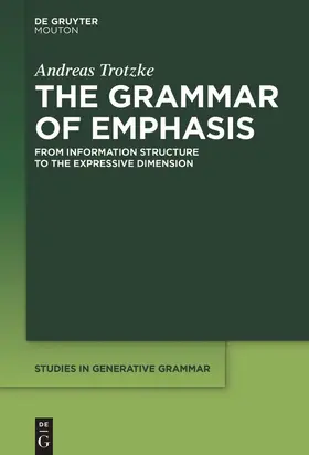 Trotzke |  The Grammar of Emphasis | Buch |  Sack Fachmedien