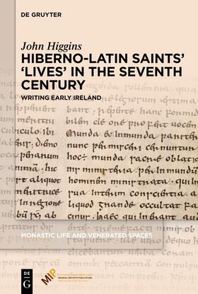 Higgins |  Hiberno-Latin Saints’ ‘Lives’ in the Seventh Century | eBook | Sack Fachmedien