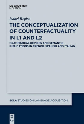 Repiso |  The Conceptualization of Counterfactuality in L1 and L2 | Buch |  Sack Fachmedien