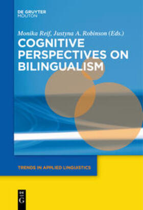Robinson / Reif |  Cognitive Perspectives on Bilingualism | Buch |  Sack Fachmedien