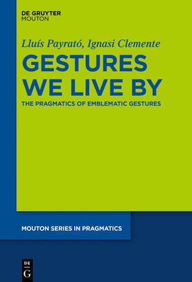 Clemente / Payrató |  Gestures We Live By | Buch |  Sack Fachmedien