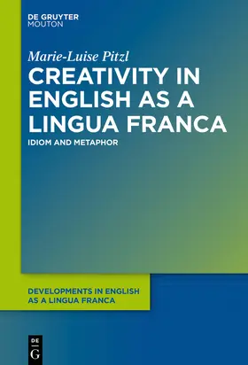 Pitzl |  Creativity in English as a Lingua Franca | Buch |  Sack Fachmedien