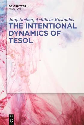 Stelma / Kostoulas |  The Intentional Dynamics of TESOL | Buch |  Sack Fachmedien