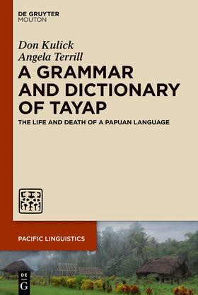 Terrill / Kulick |  A Grammar and Dictionary of Tayap | Buch |  Sack Fachmedien