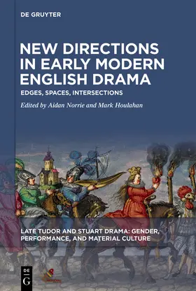 Norrie / Houlahan |  New Directions in Early Modern English Drama | Buch |  Sack Fachmedien