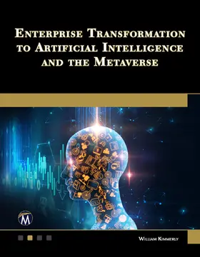 KIMMERLY |  Enterprise Transformation to Artificial Intelligence and the Metaverse | eBook | Sack Fachmedien