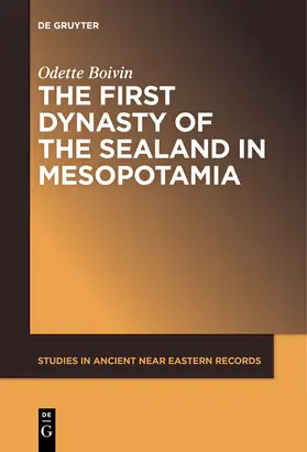 Boivin |  The First Dynasty of the Sealand in Mesopotamia | Buch |  Sack Fachmedien