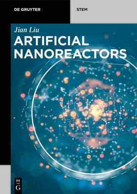 Liu |  Artificial Nanoreactors | Buch |  Sack Fachmedien