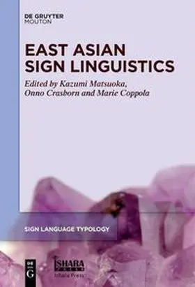 Matsuoka / Coppola / Crasborn |  East Asian Sign Linguistics | Buch |  Sack Fachmedien