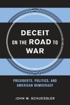 Schuessler |  Deceit on the Road to War | eBook | Sack Fachmedien