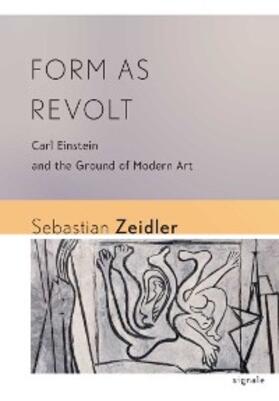 Zeidler |  Form as Revolt | eBook | Sack Fachmedien