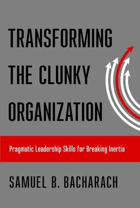 Bacharach |  Transforming the Clunky Organization | eBook | Sack Fachmedien