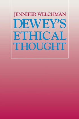 Welchman |  Dewey's Ethical Thought | eBook | Sack Fachmedien